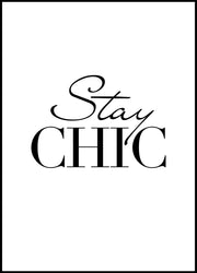 Stay Chic | FRAMED PRINT
