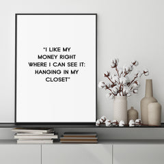 I like my money | FRAMED PRINT