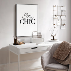 Stay Chic | FRAMED PRINT