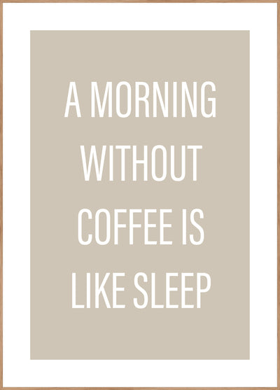Without coffee | FRAMED PRINT