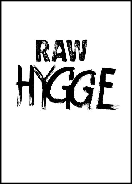 RAW Hygge | FRAMED PRINT